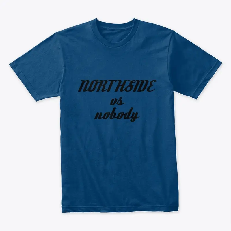 northside vs nobody classic tshirt 